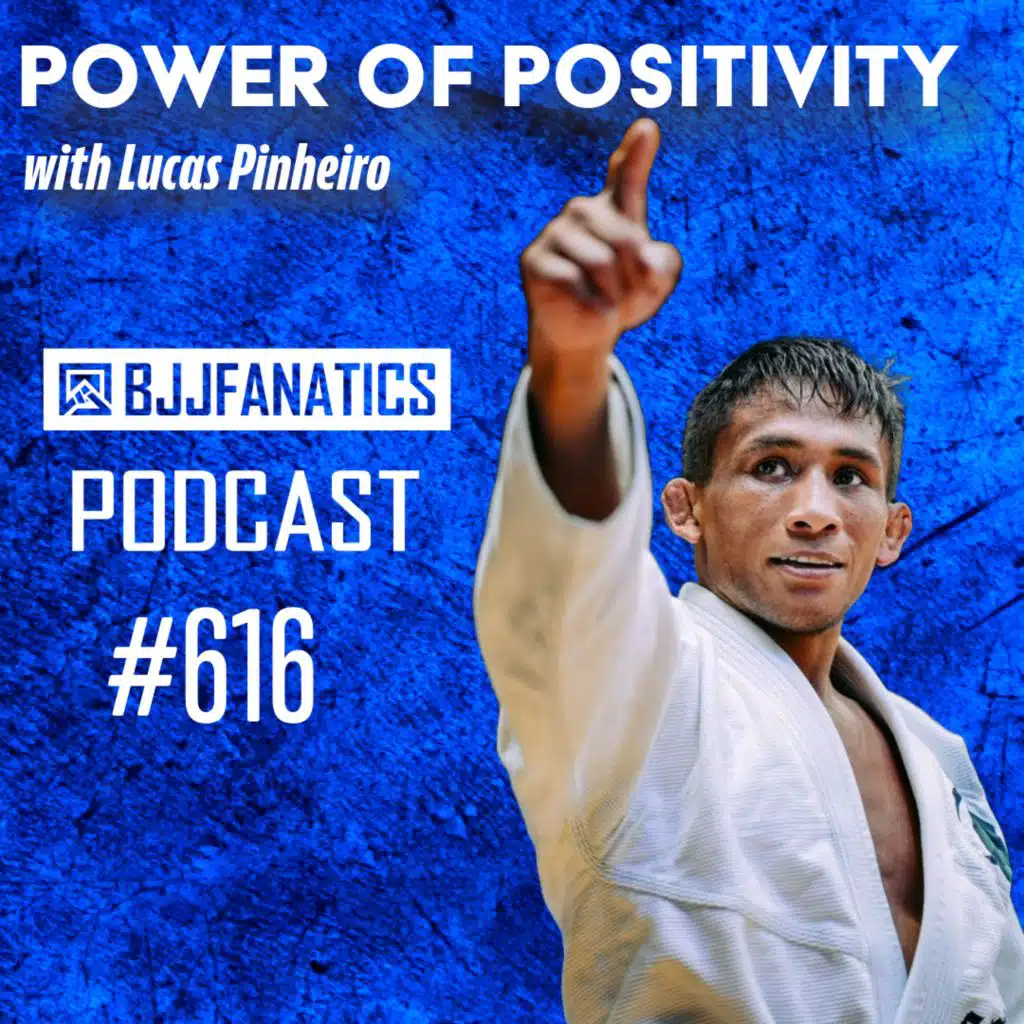 BJJ Fanatics 616: Lucas Pinheiro