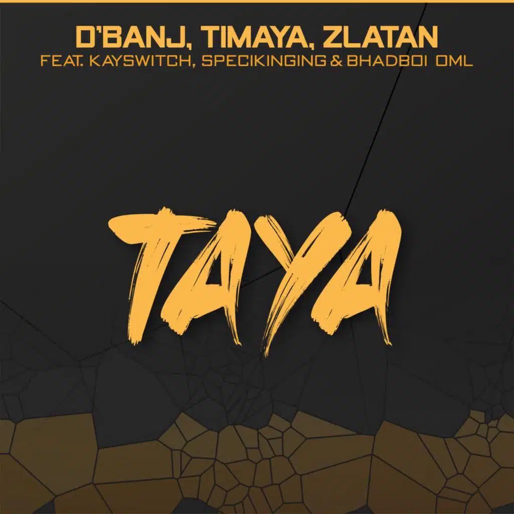 Taya (feat. BhadBoi OML, Kayswitch & Specikinging)