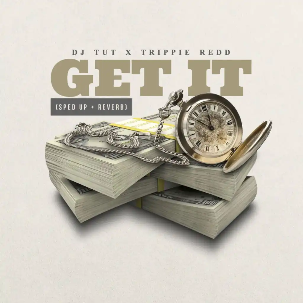 Get It (Sped Up + Reverb) (feat. Trippie Redd)