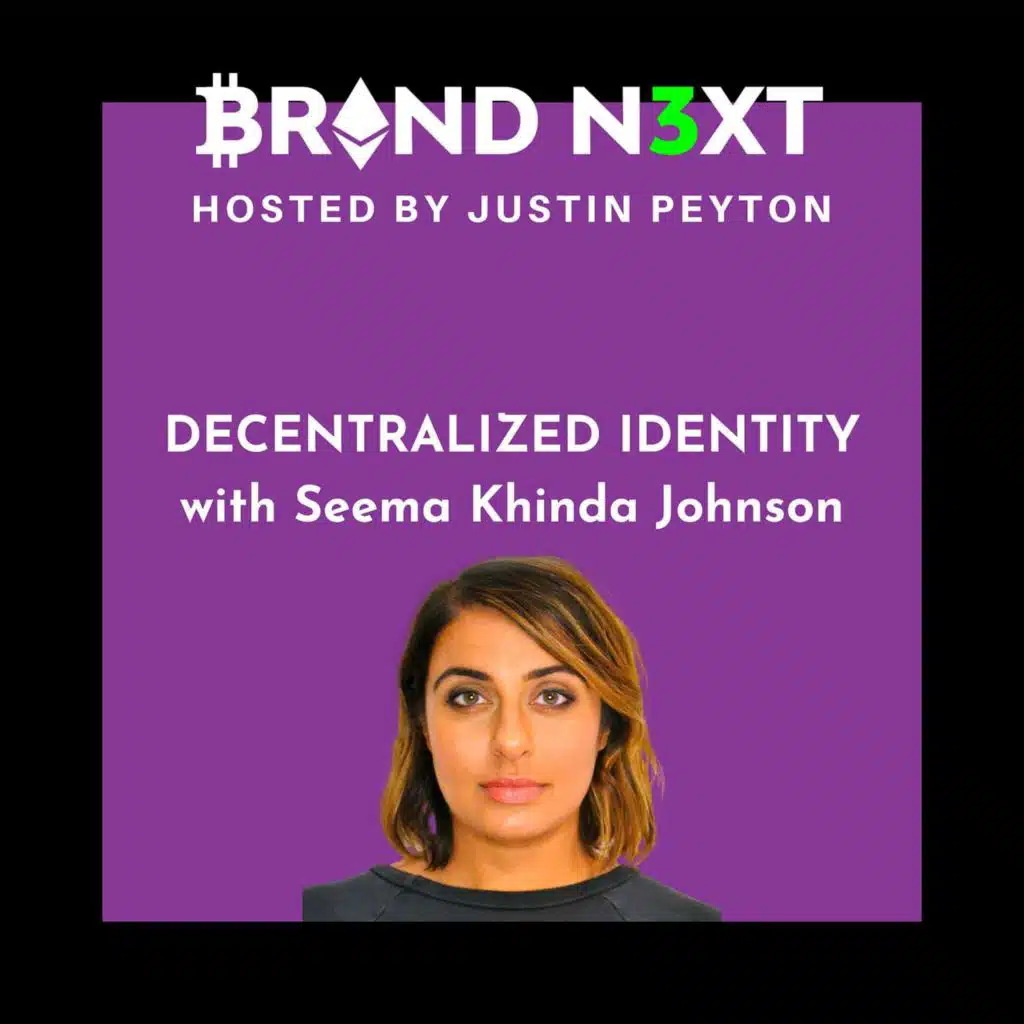 Episode 7 | Seema Khinda Johnson explains decentralized Identity