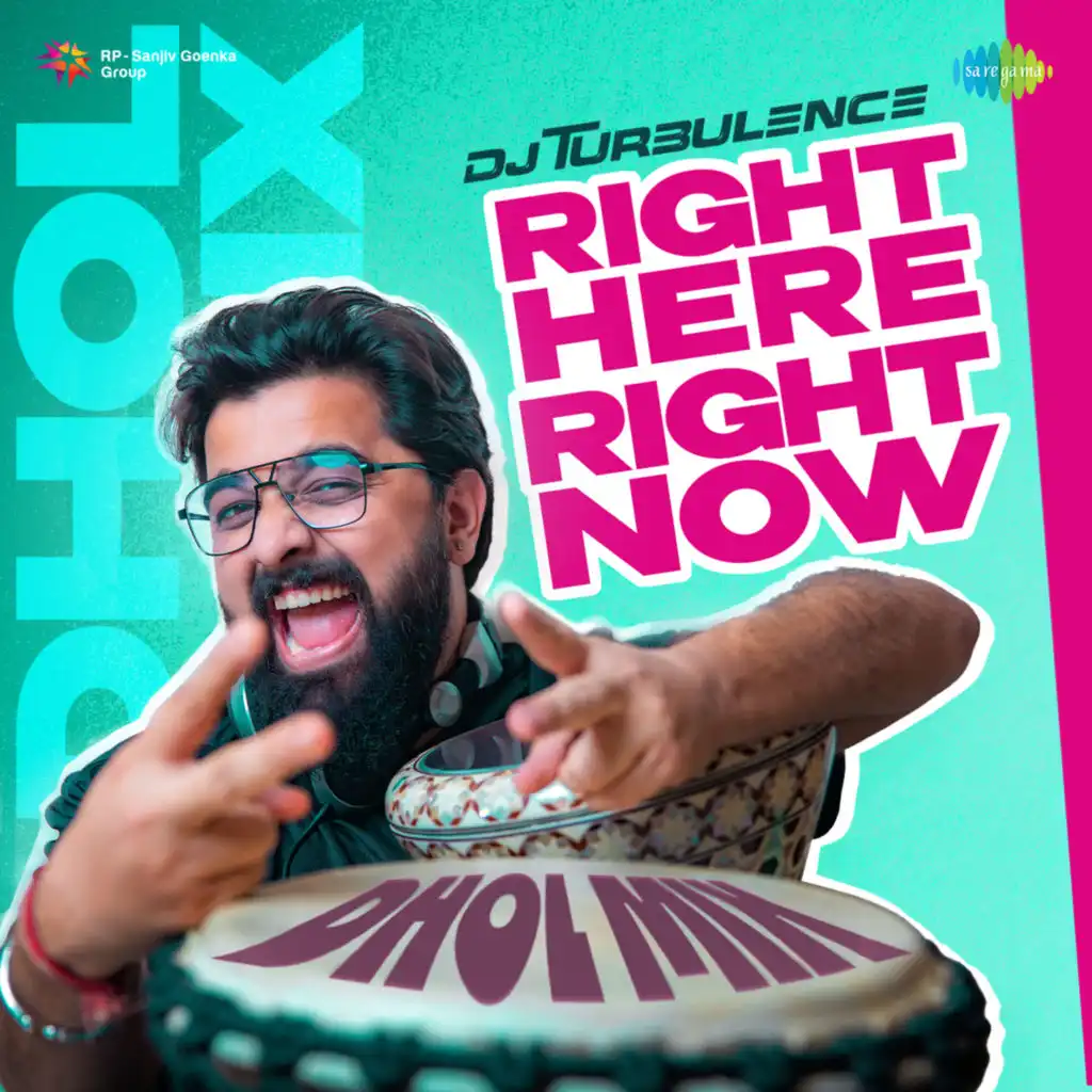 Right Here Right Now (Dhol Mix)