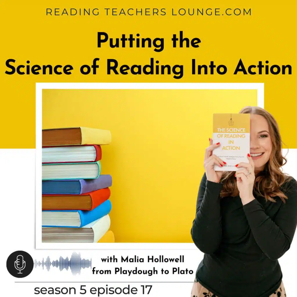 Putting the Science of Reading Into Action with Malia Hollowell from Playdough to Plato