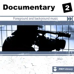 PMP Library: Documentary, Vol. 2 (Foreground and Background Music for Tv, Movie, Advertising and Corporate Video)