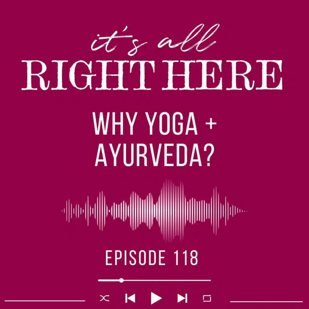 Why Yoga + Ayurveda? | Britt B Steele