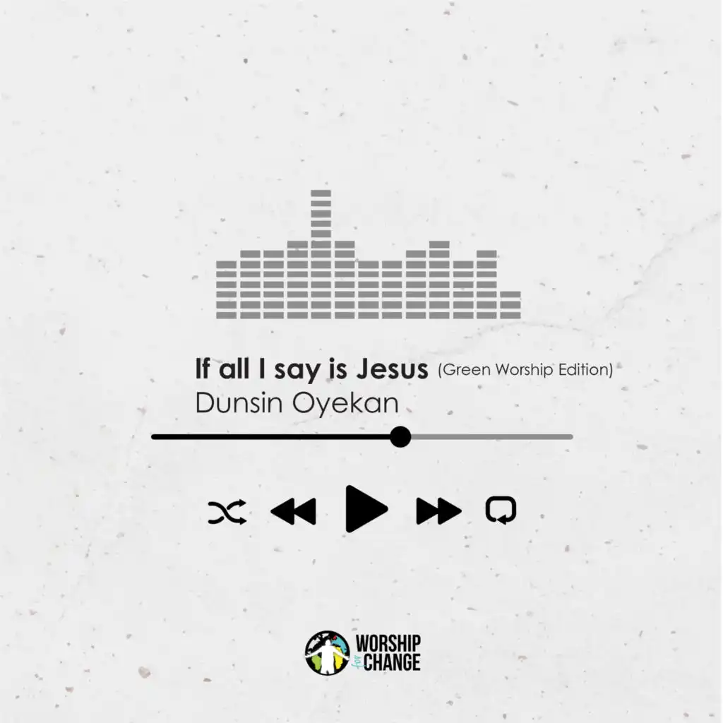 If All I Say Is Jesus (Green Worship Version)