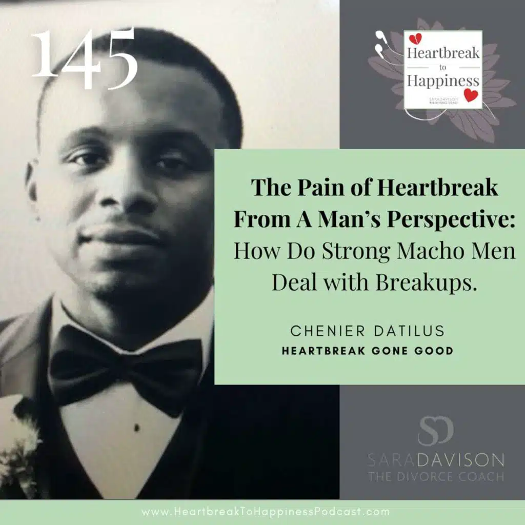 The Pain of Heartbreak From A Man’s Perspective: How Do Strong Macho Men Deal with Breakups. With Chenier Datilus