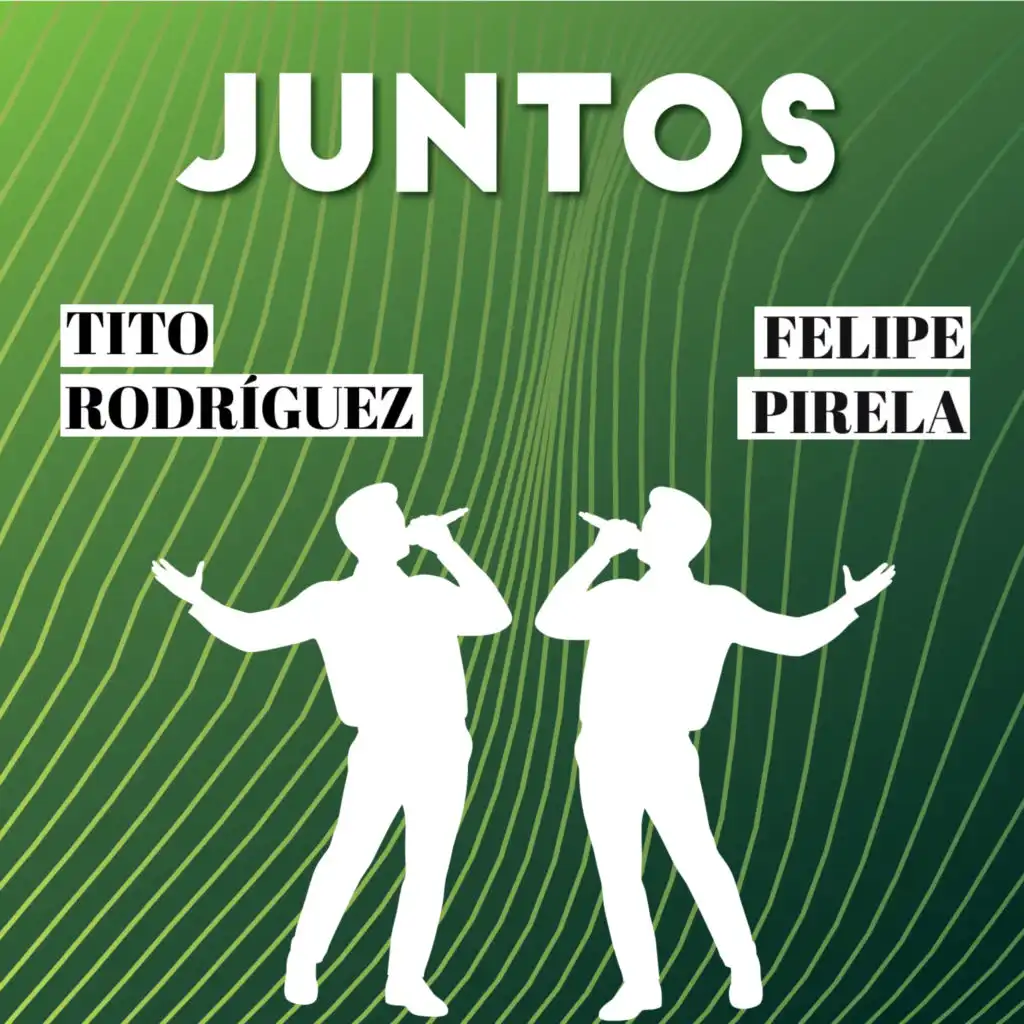 Juntos Tito Rodriguez-Felipe Pirela