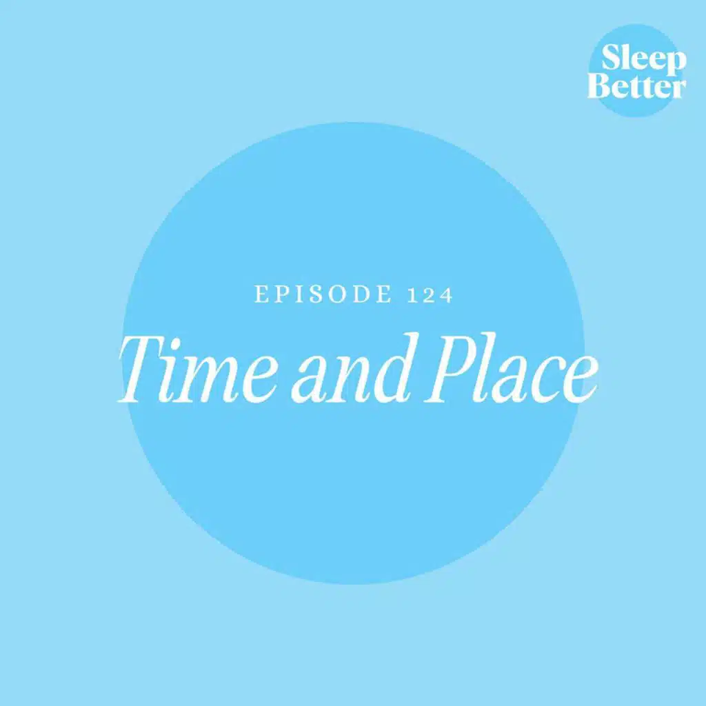#124 - Time and Place