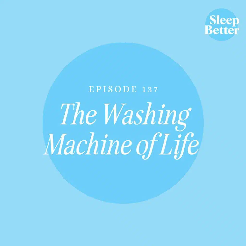 #137 The Washing Machine of Life