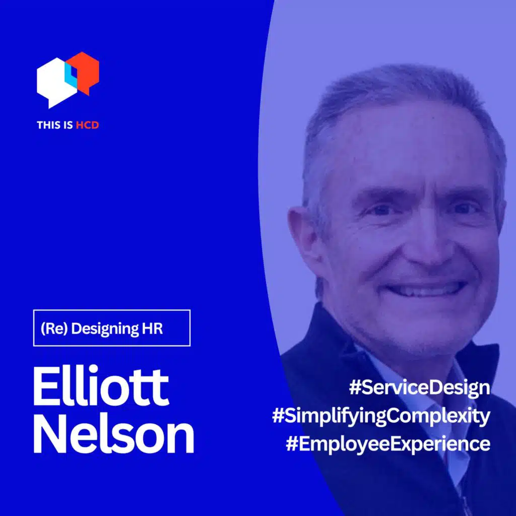 "Crafting Human-Centric Employee Experiences: Insights from Elliott Nelson"