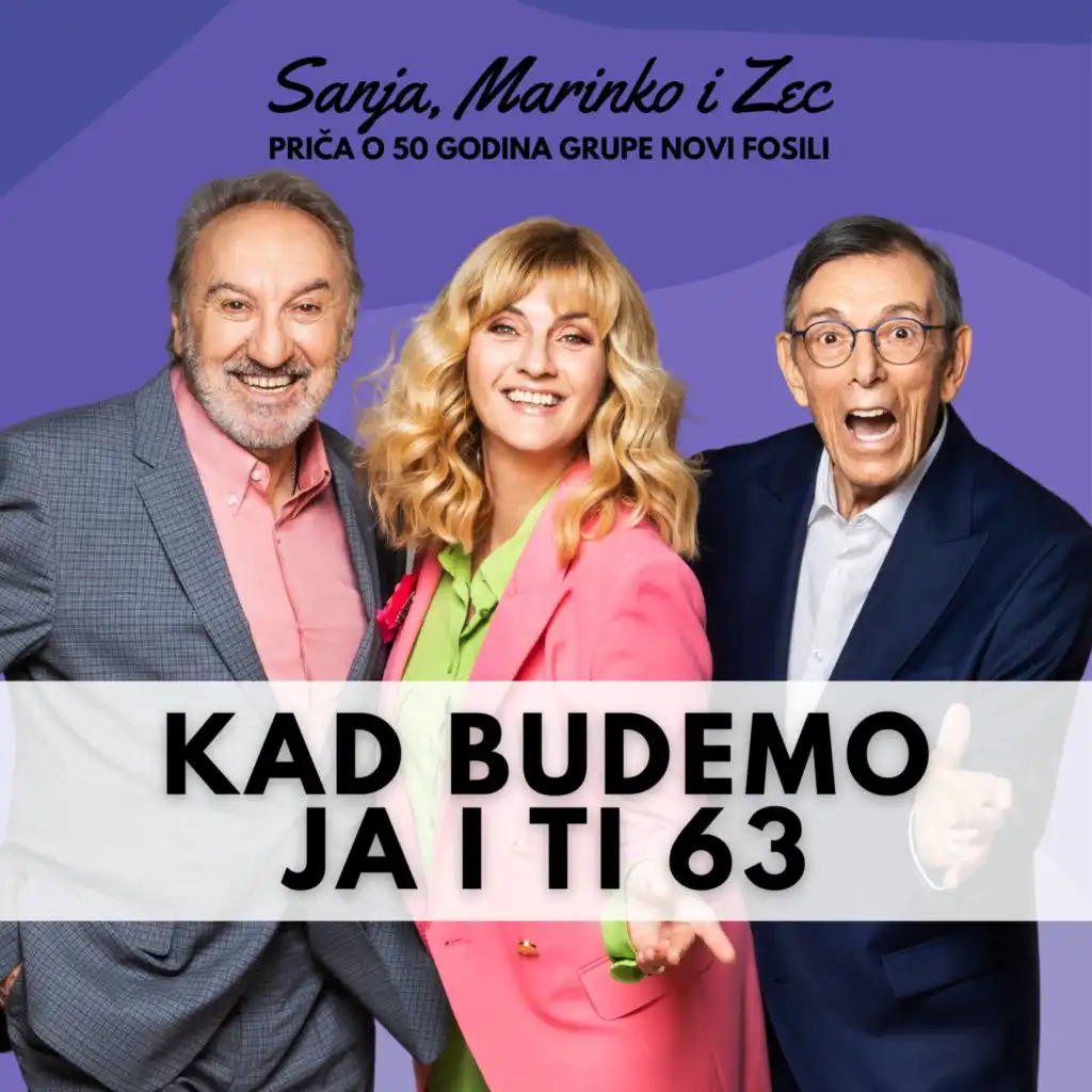 Kad Budemo Ja I Ti 63 (Priča O 50 Godina Grupe Novi Fosili)