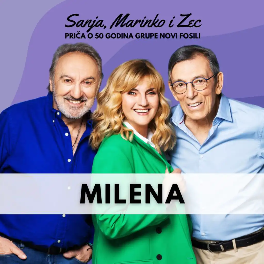 Milena (Priča O 50 Godina Grupe Novi Fosili)