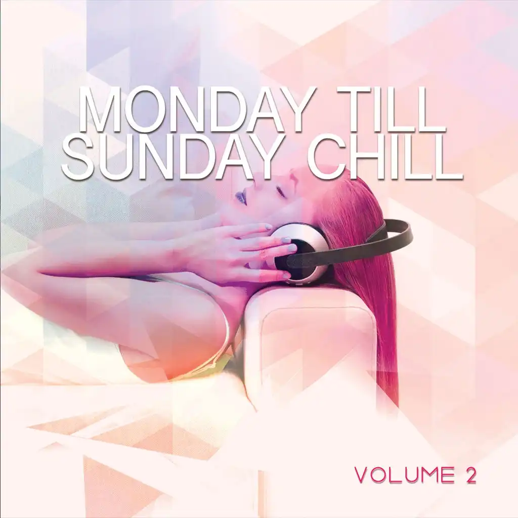 Monday Till Sunday Chill, Vol. 2 (7 Days - 30 Sounds)