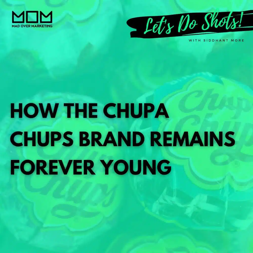 How The Chupa Chups Brand Remains Forever Young