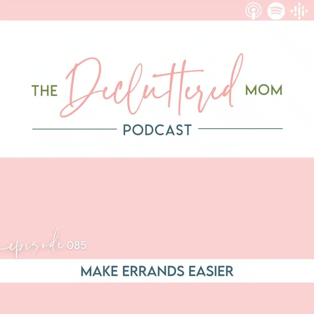 085: Make Errands Easier