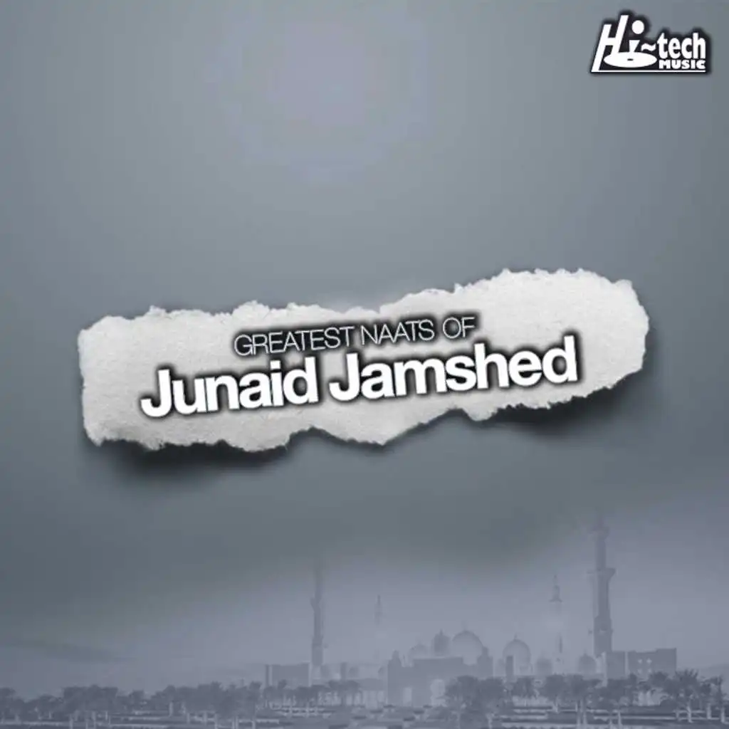 Greatest Naats of Junaid Jamshed