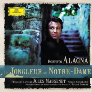 Massenet: Le jongleur de Notre-Dame / Acte I - Prélude et scène 1