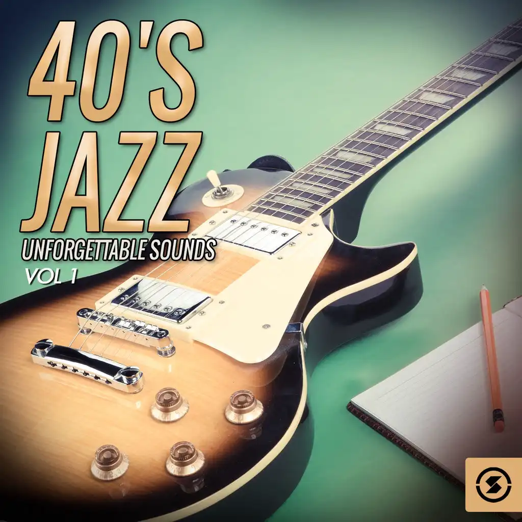 40's Jazz Unforgettable Sounds, Vol. 1