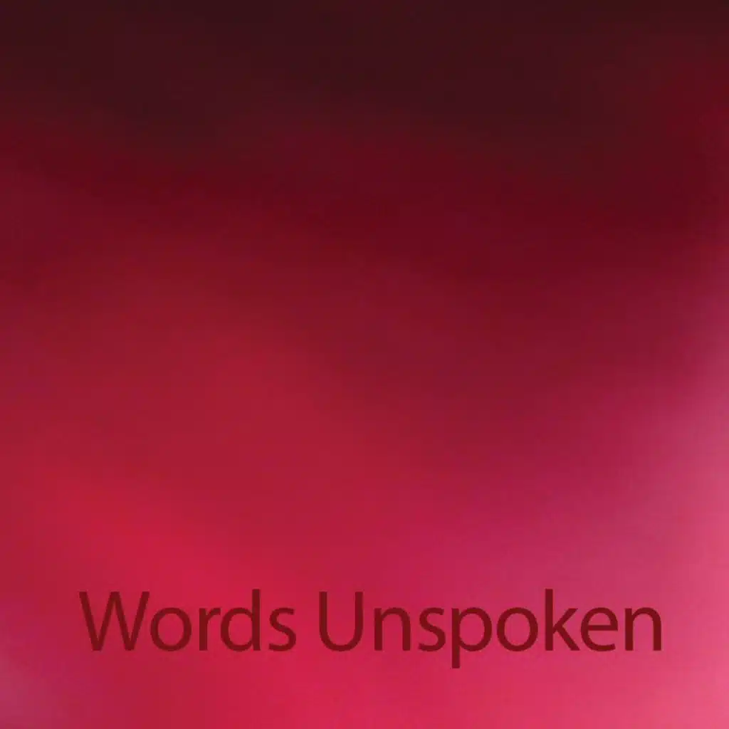 Words Unspoken