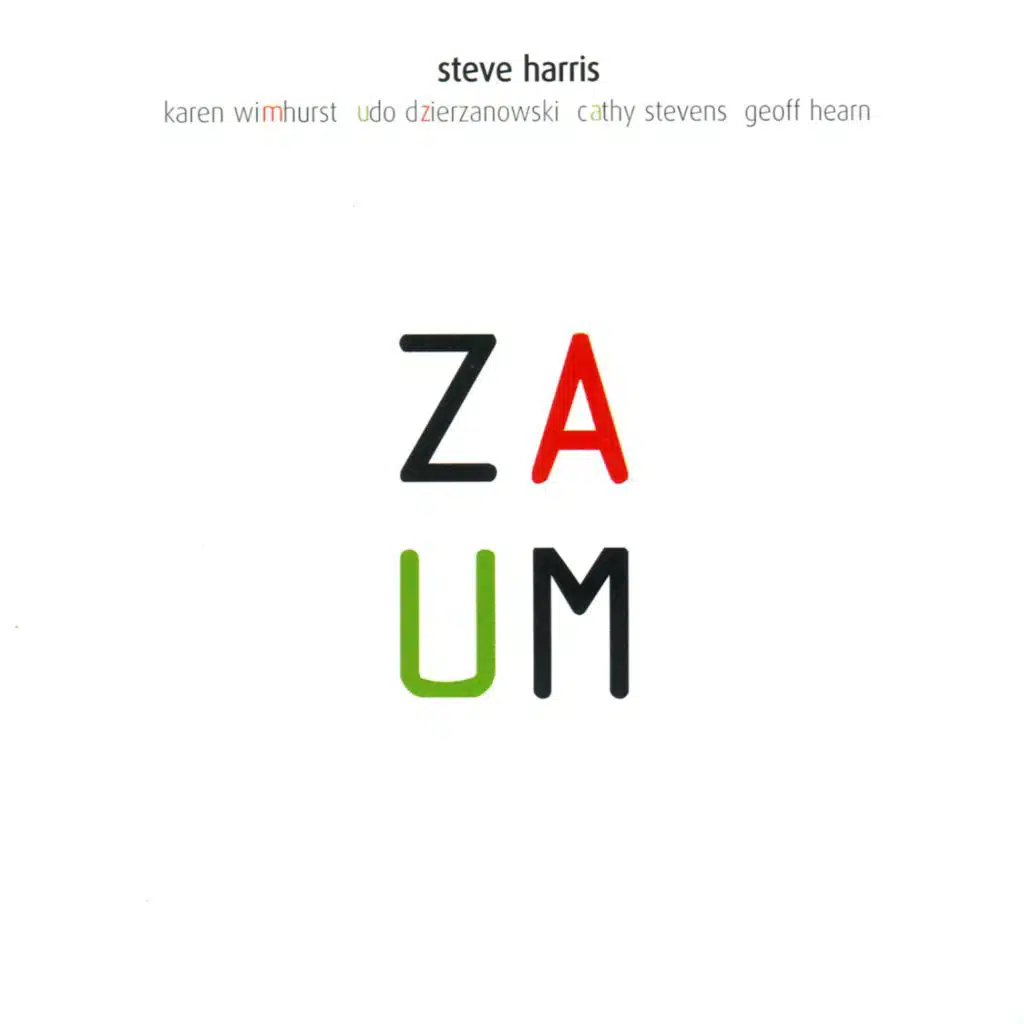 Zaum (feat. Karen Wimhurst, Udo Dzierzanowski, Cathy Stevens & Geoff Hearn)