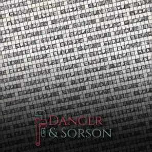 Danger & Sorson