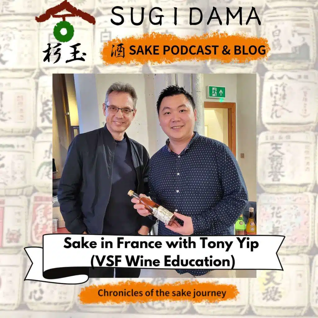 Ep 45: Sake Around the World. Sake in France with Tony Yip