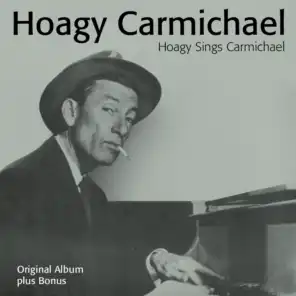 Hoagy Sings Carmichael (Full Album plus Bonus Tracks)