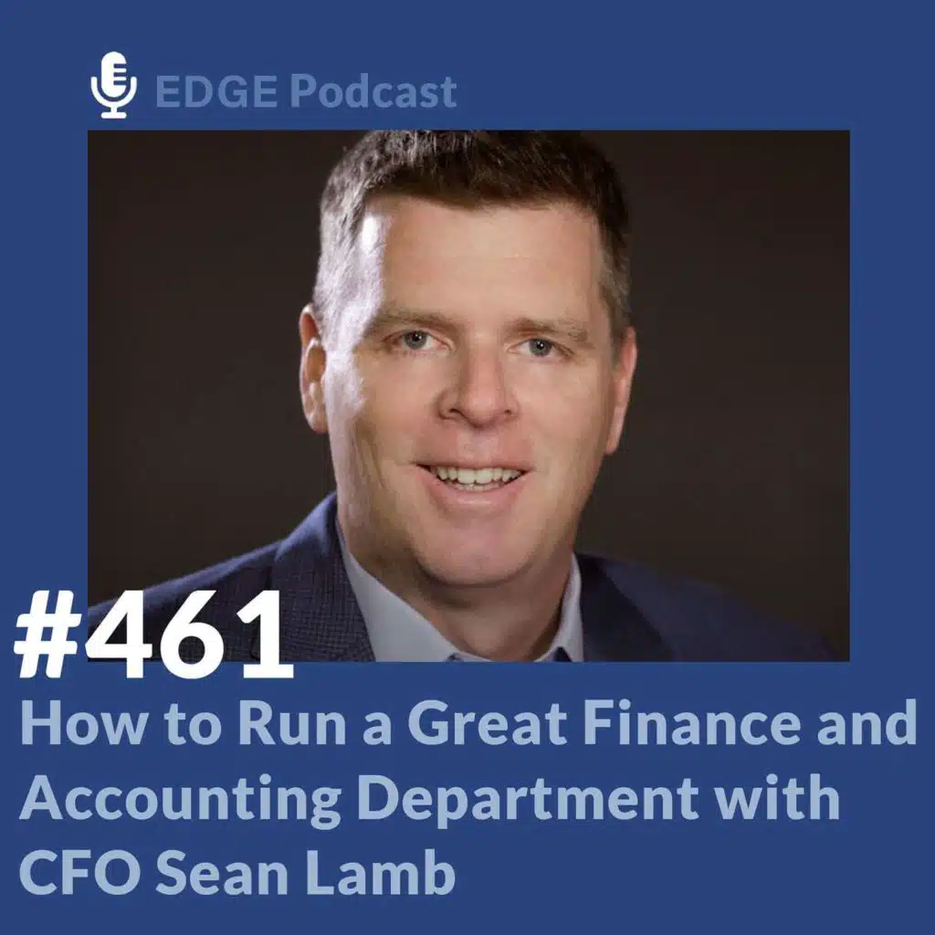 How to Run a Great Finance and Accounting Department with CFO Sean Lamb