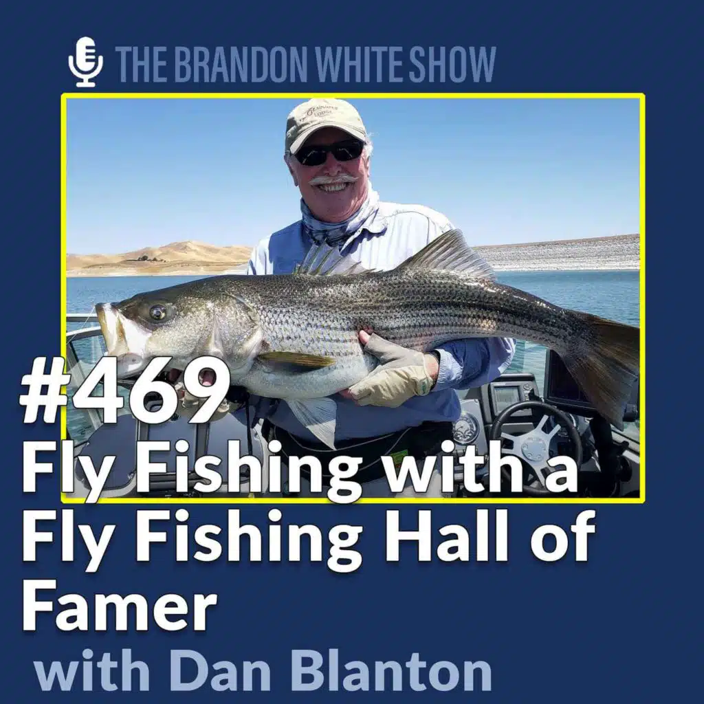 Fly Fishing with Fly Fishing Hall of Famer Dan Blanton