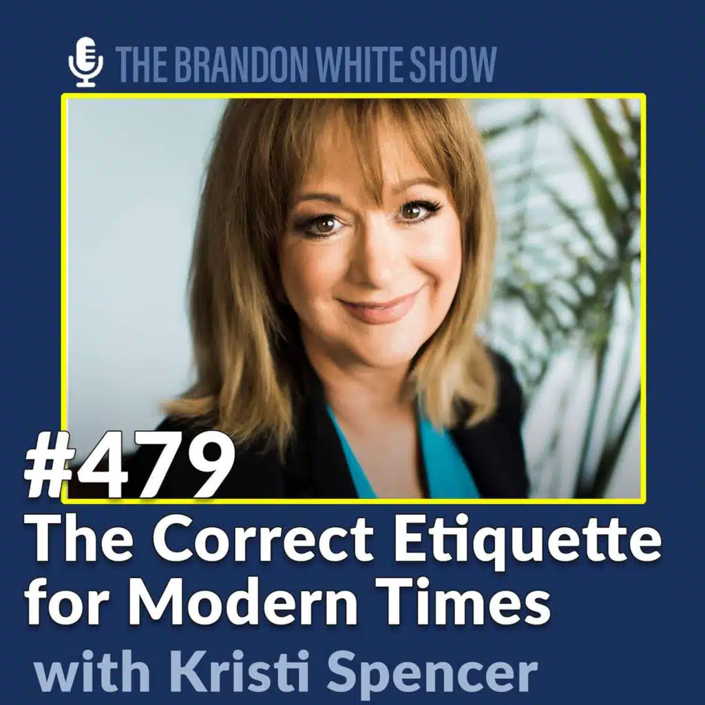 The Correct Etiquette for Modern Times with Kristi Spencer Founder of The Polite Company