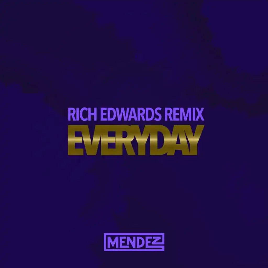 Everyday (Rich Edwards Remix)