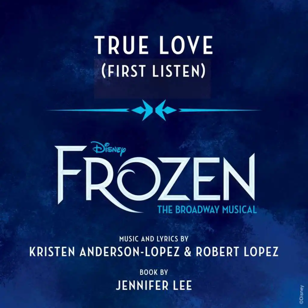 True Love (From "Frozen: The Broadway Musical" / First Listen)