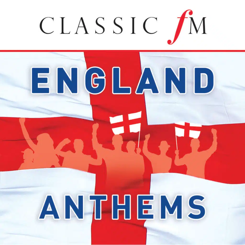 England Anthems - Classic FM