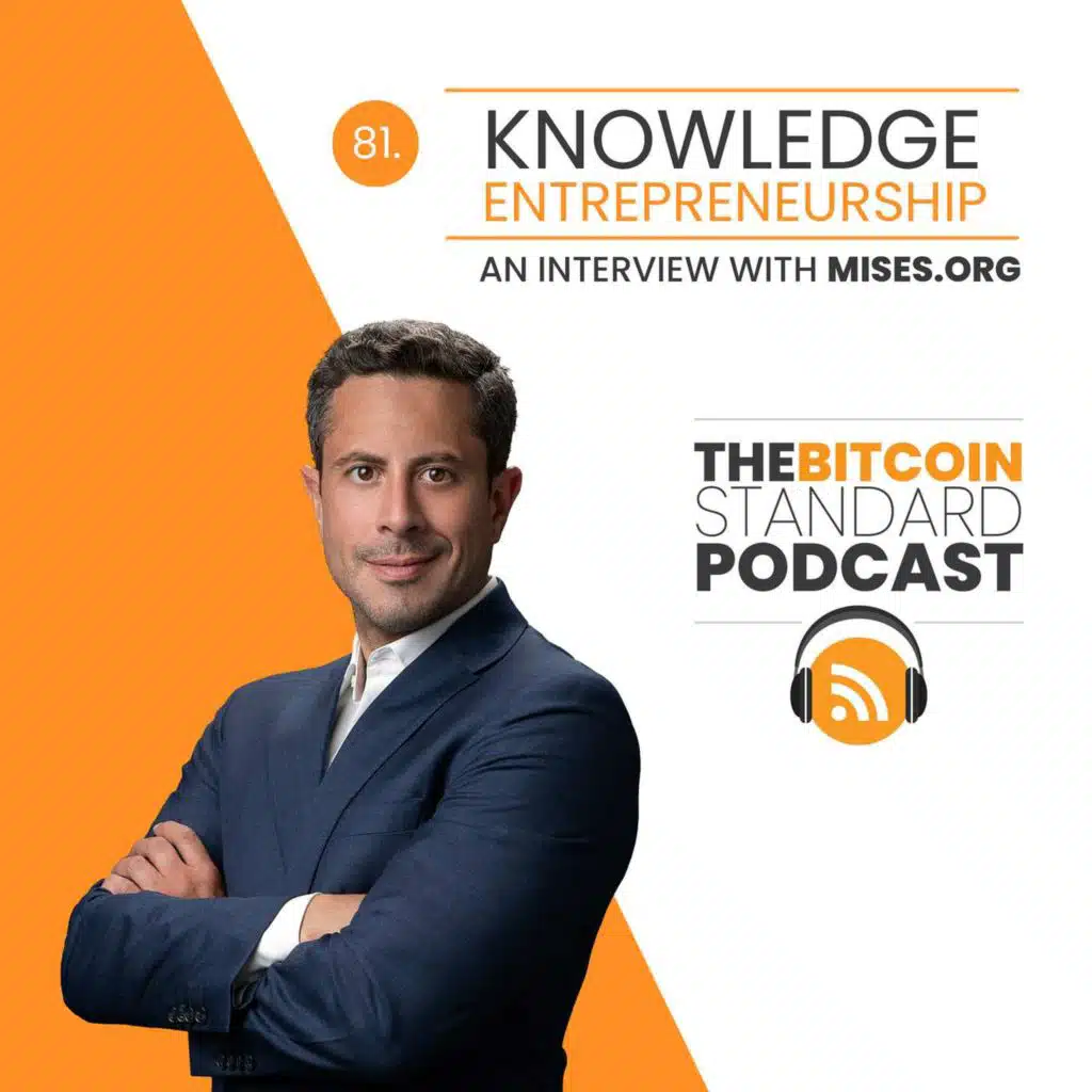 81. Knowledge Entrepreneurship: an interview with mises.org