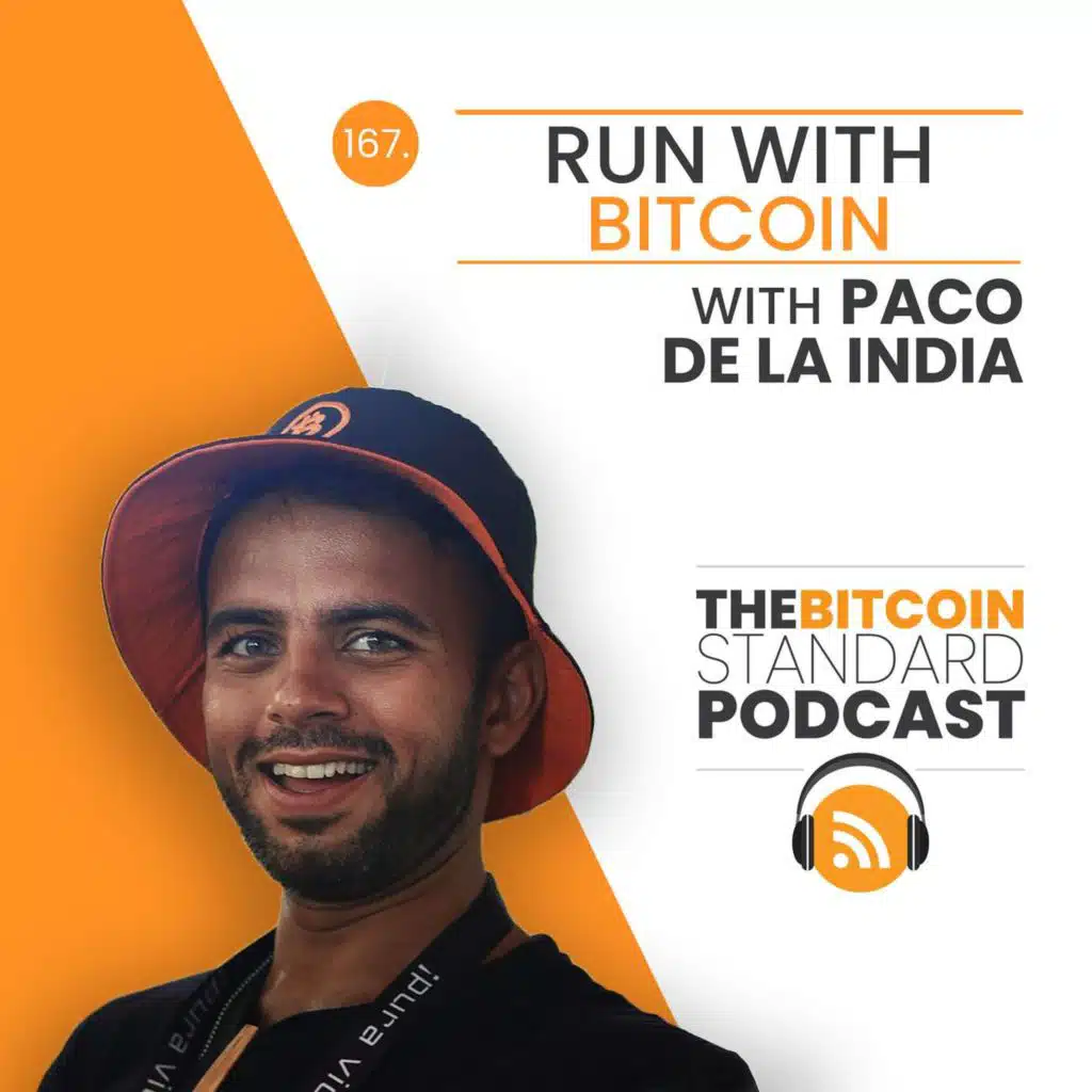 167. Run with Bitcoin with Paco de la India