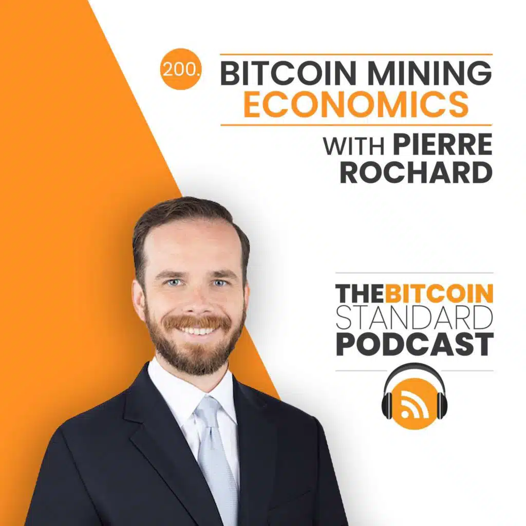 200. Bitcoin Mining Economics with Pierre Rochard