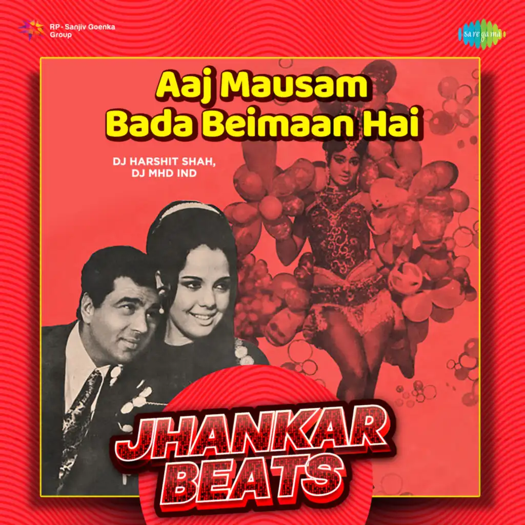 Aaj Mausam Bada Beimaan Hai (Jhankar Beats) [feat. DJ Harshit Shah & DJ MHD IND]