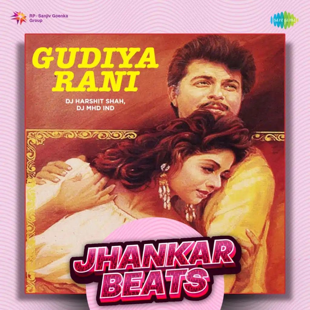 Gudiya Rani (Jhankar Beats) [feat. DJ Harshit Shah & DJ MHD IND]