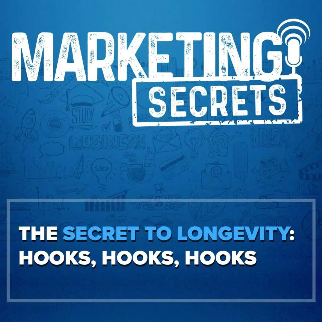 The Secret To Longevity: Hooks, Hooks, Hooks