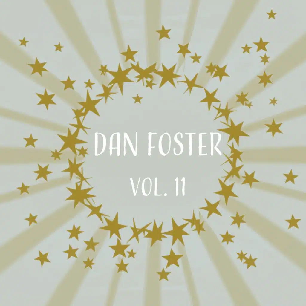 Dan Foster, Vol. 11