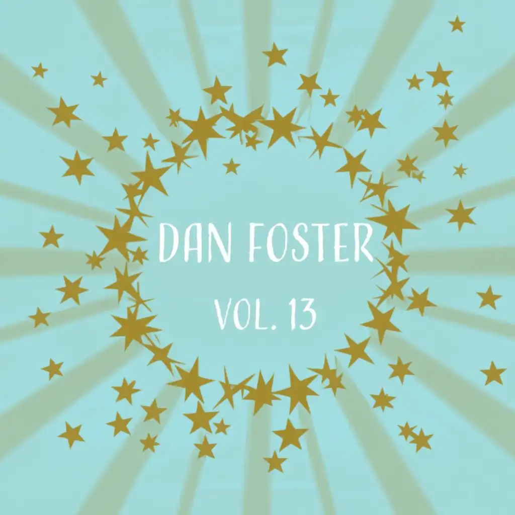 Dan Foster, Vol. 13