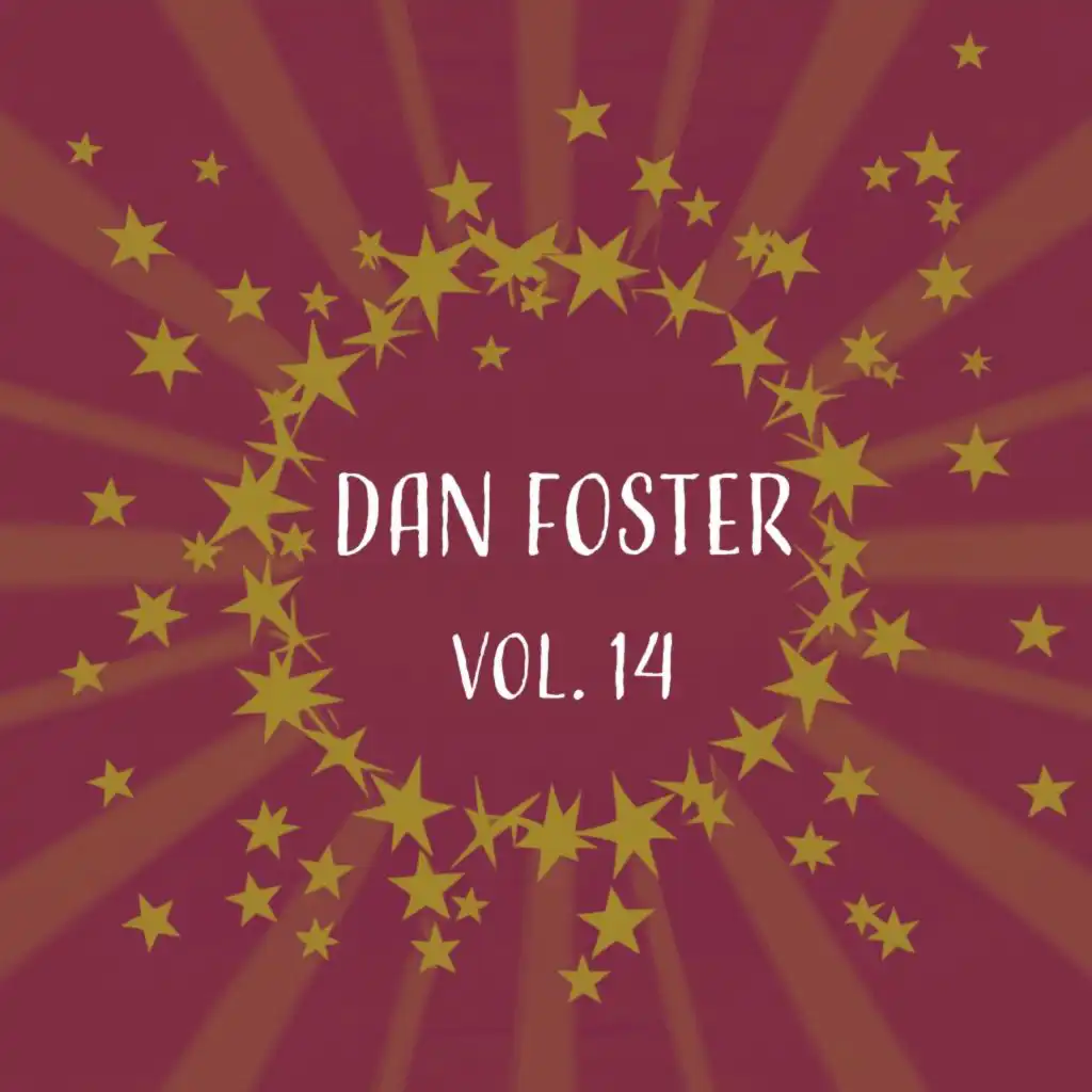 Dan Foster, Vol. 14