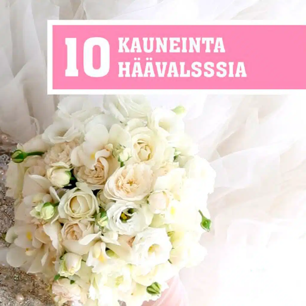 10 Kauneinta Häävalssia
