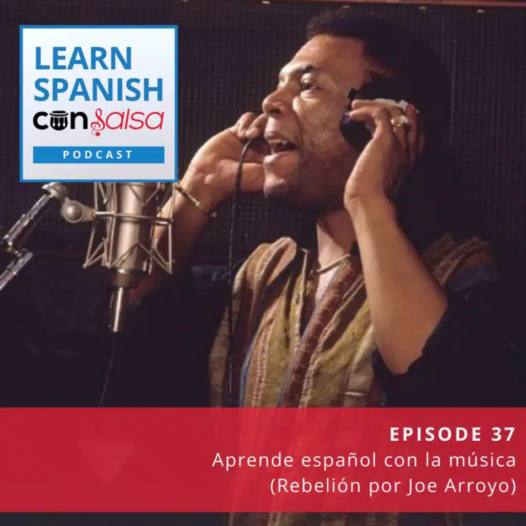 Aprende español con la música [Rebelión por Joe Arroyo] ♫ 37