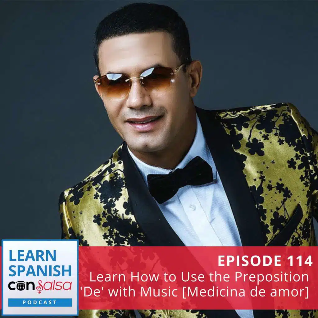Learn How to Use the Preposition 'De' with Music [Medicina de amor] ♫ 114