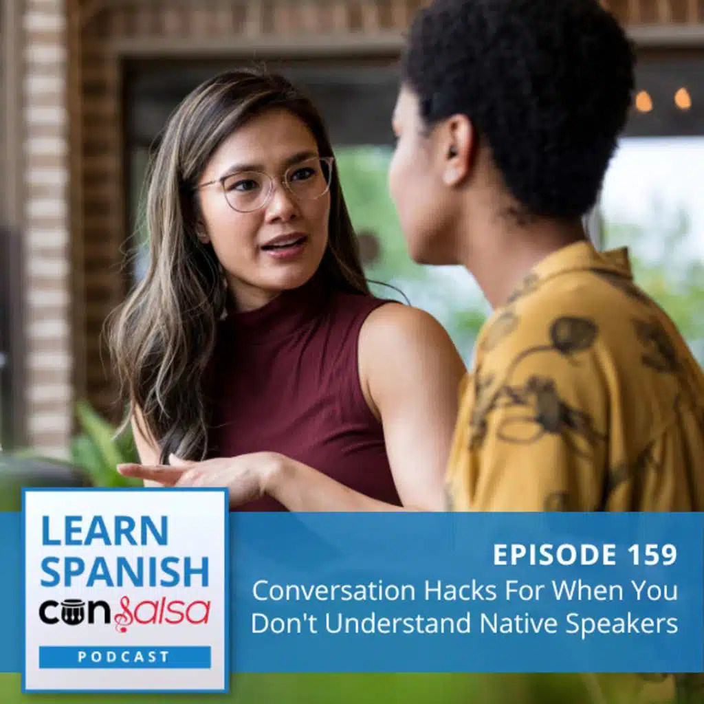 Conversation Hacks for When You Don't Understand Native Speakers ♫ 159