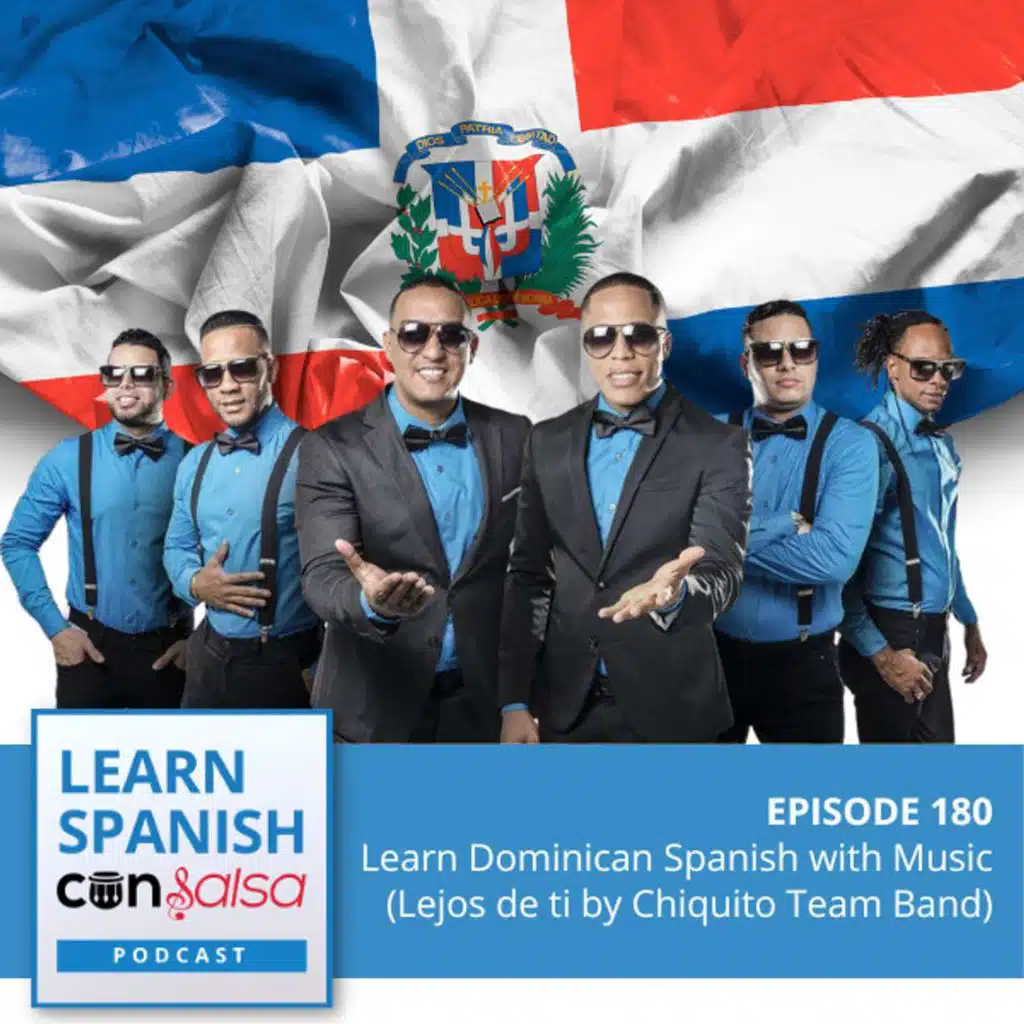 Learn Dominican Spanish with Music [Lejos de ti by Chiquito Team Band] ♫ 180