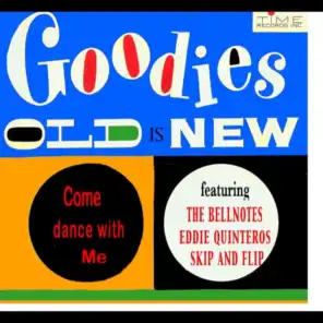 Goodies Old Is New: Come Dance With Me
