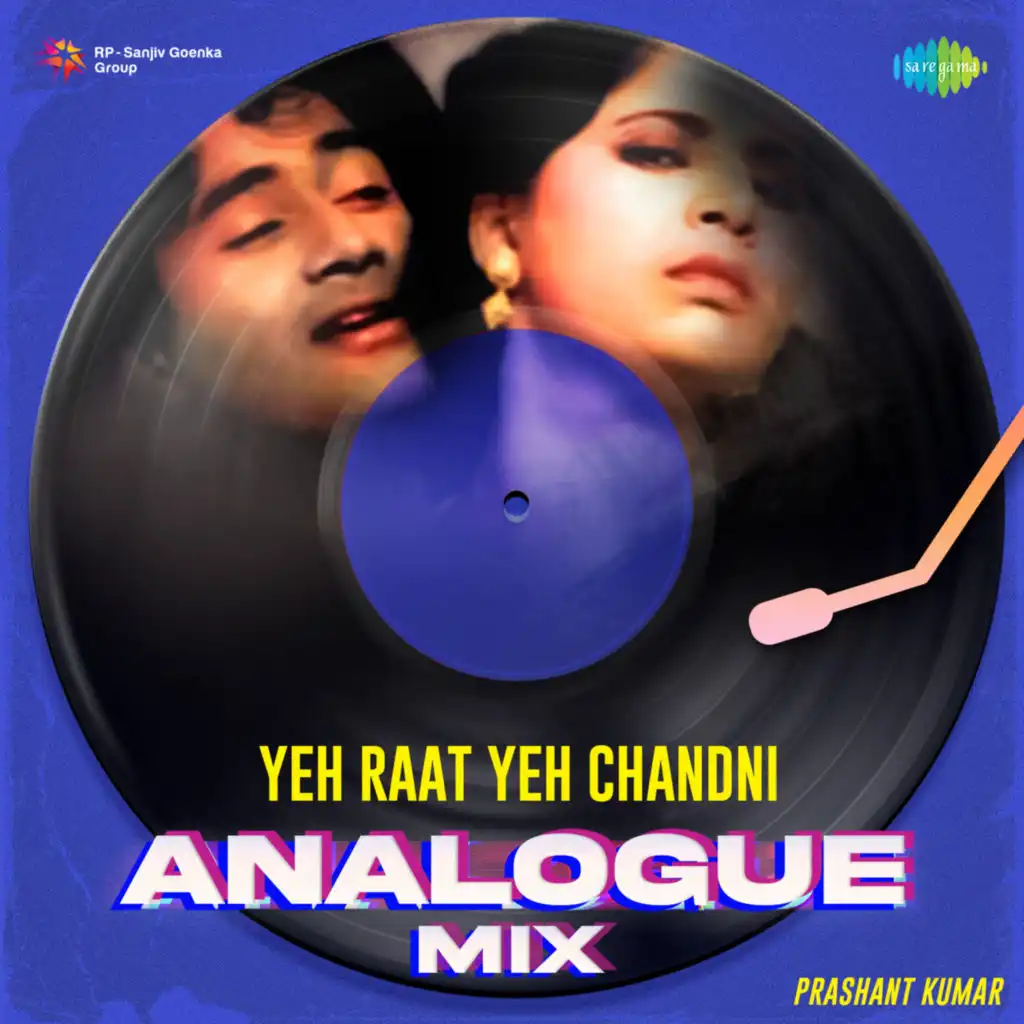 Yeh Raat Yeh Chandni (Analogue Mix) [feat. Prashant Kumar]