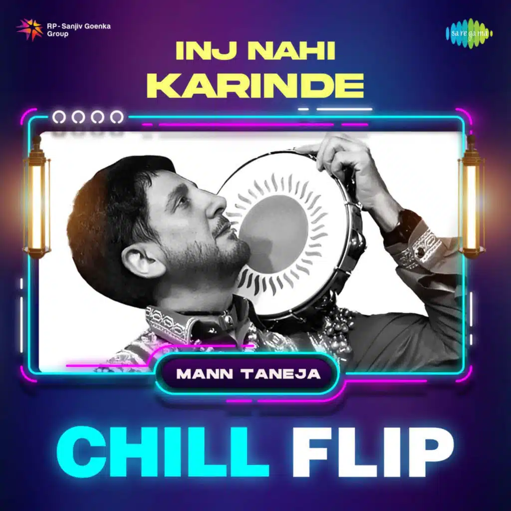 Inj Nahi Karinde (Chill Flip) [feat. Mann Taneja]
